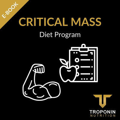 Critical Mass Diet Program - Troponin Nutrition