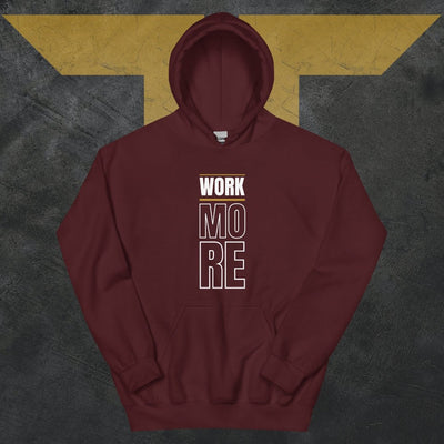 WORK MORE Hoodie - Troponin Nutrition